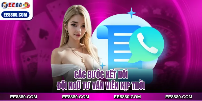 Các bước kết nối đội ngũ tư vấn viên kịp thời